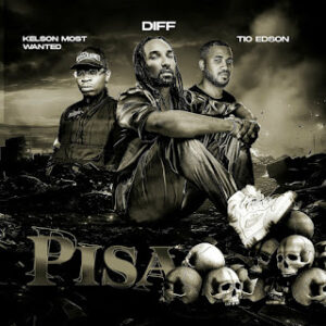 Diff feat. Kelson Most Wanted & Tio Edson - PISA