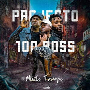 Projecto 100 Boss - Tempo Muito