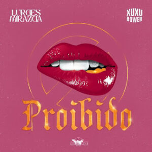 Lurdes Miranda feat. Xuxu Bower - Proibido